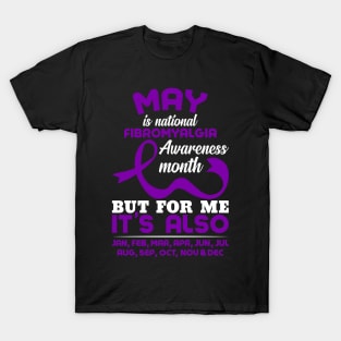 May Is National Fibromyalgia Awareness Month T-Shirt